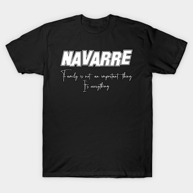 Navarre Second Name, Navarre Family Name, Navarre Middle Name T-Shirt by JohnstonParrishE8NYy